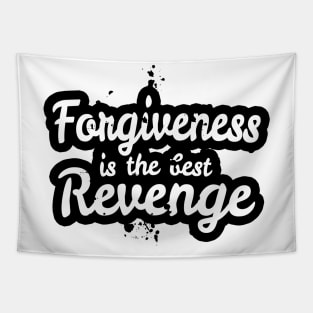 Forgiveness is the Best Revenge Tapestry