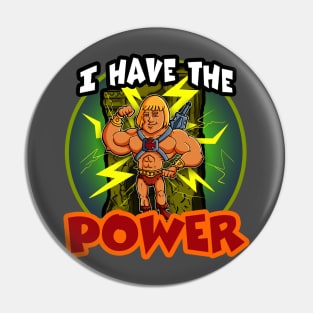 I Have The Power Pin