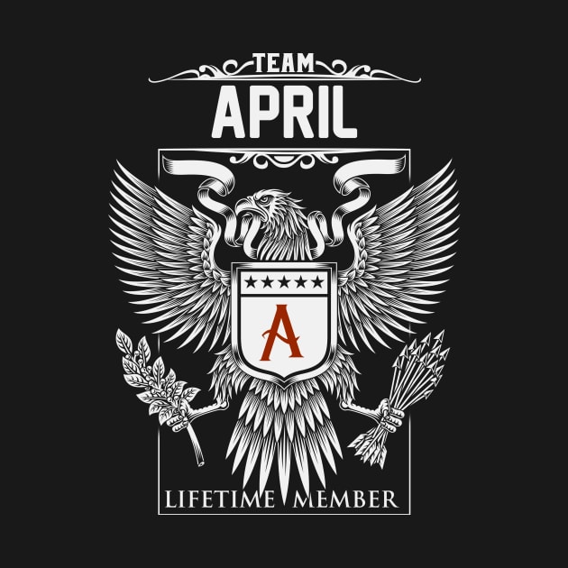 Team April Lifetime Member | April First Name, April Family Name, April Surname by WiseCookoPTvo