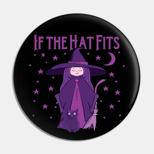 If The Hat Fits Cheeky Witch® Pin by Cheeky Witch