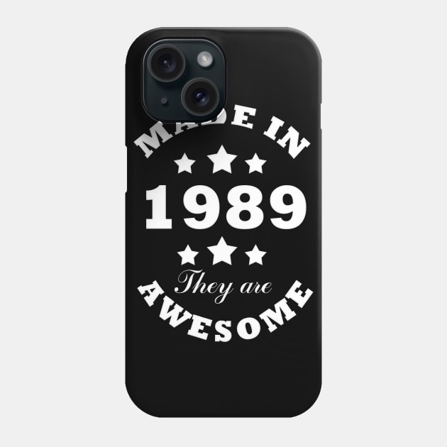 Made in 1989 the are awesome Phone Case by  Memosh Everything 