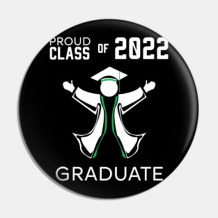 Proud class of 2022 graduate green Pin