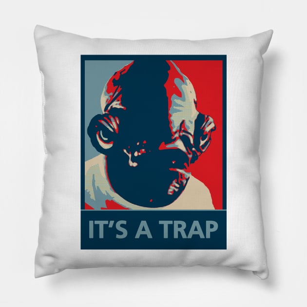 IT'S A TRAP! Pillow by Zo8o