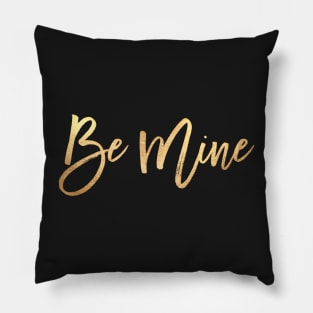 Be Mine, Valentine, gold+hot pink Pillow