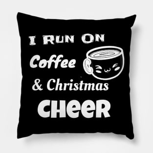 I Run On Coffee and Christmas Cheer Shirt Pillow