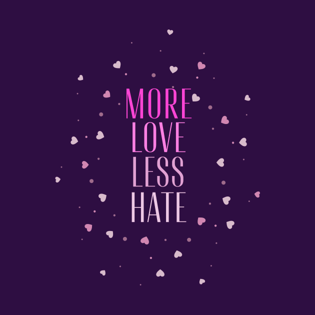 More love less hate by Digital Mag Store