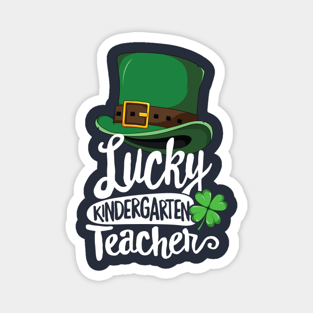 Lucky Kindergarten Teacher T-Shirt St Patricks School Party Magnet by 14thFloorApparel