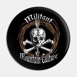 Militant Mountain Culture Pin