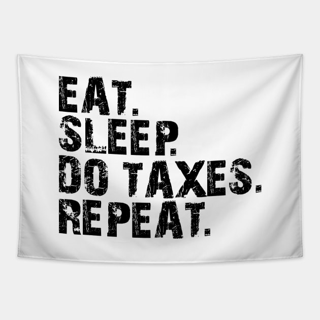 Accountant - Eat. Sleep. Do Taxes. Repeat. Tapestry by KC Happy Shop