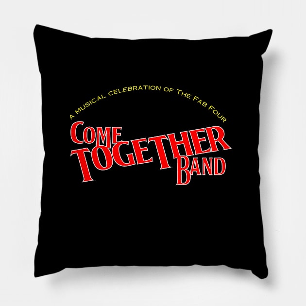 COME TOGETHER BAND OFFICIAL LOGO Pillow by Come Together Music Productions