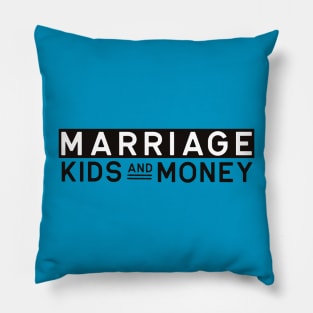 Marriage Kids and Money Pillow