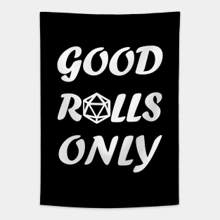 DnD - Good Rolls Only Classic White Tapestry