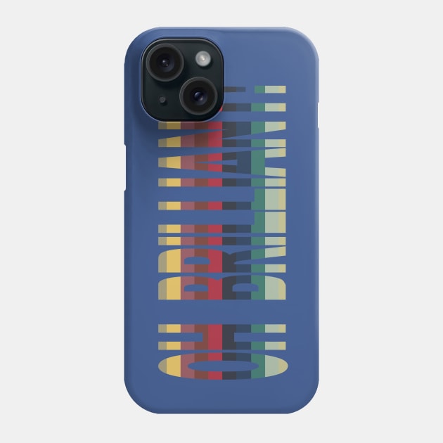 Oh Brilliant! Phone Case by FleurDeLou