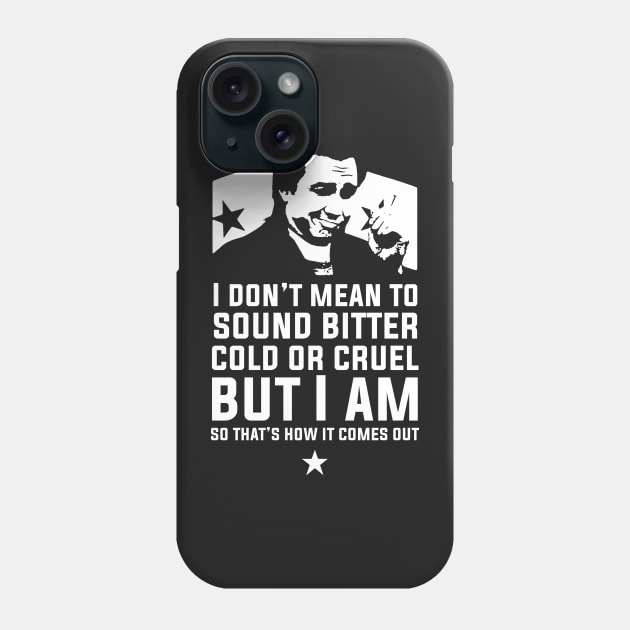 Bitter Hicks Phone Case by GroatsworthTees