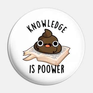 Knowledge Is Poower Cute Poop Pun Pin