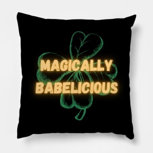 Magically babelicious Pillow