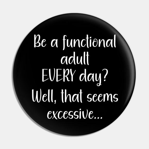 Functional Adult Pin by KayBee Gift Shop