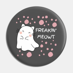 Freakin' meowt Pin