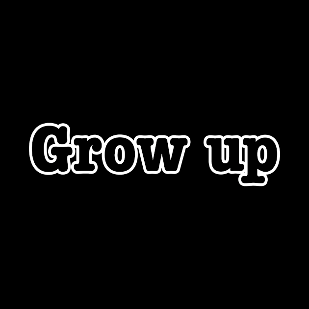 Grow up by lenn