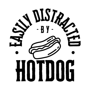 Easily Distracted by Hotdog T-Shirt