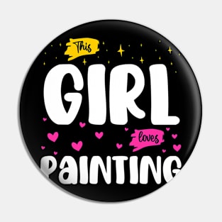 This Girl Loves Painting - Artistic Passion Graphic Pin