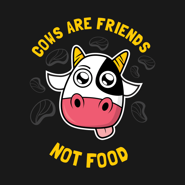 Cows Are Friends Not Food by dumbshirts