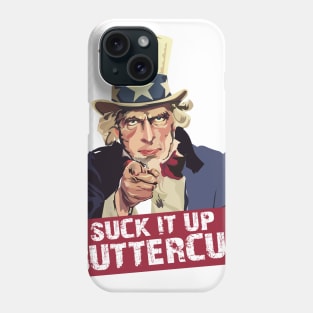 Suck It Up Buttercup Phone Case