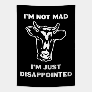 Funny Cow Not Mad, Just Disappointed Tapestry