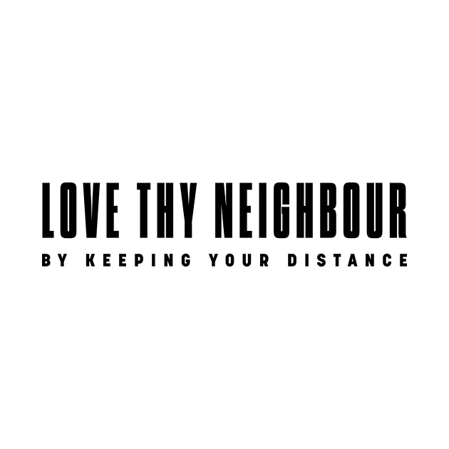 Love thy neighbour by bluehair