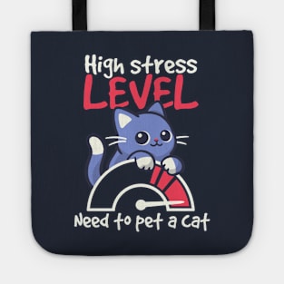 high stress level need to pet a cat Tote