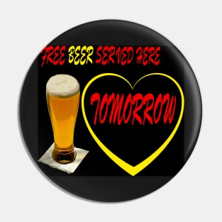FREE BEER SERVED HERE TOMORROW Pin