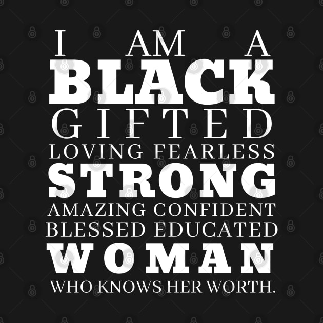 Black History I am a Black Gifted Woman by MalibuSun