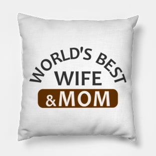 World's Best Wife & Mom Pillow