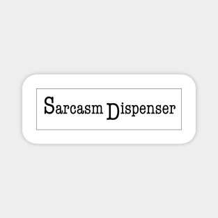 Sarcasm Dispenser Magnet
