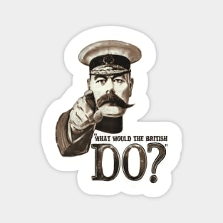 "What would the British do?" Magnet