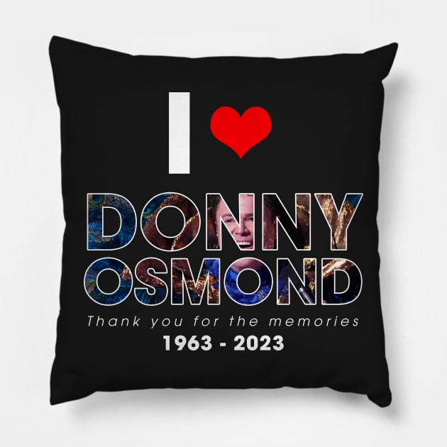 Thank you for the memories Donny Osmond 1963 – 2023, I Love Donny Osmond Pillow by Hoahip