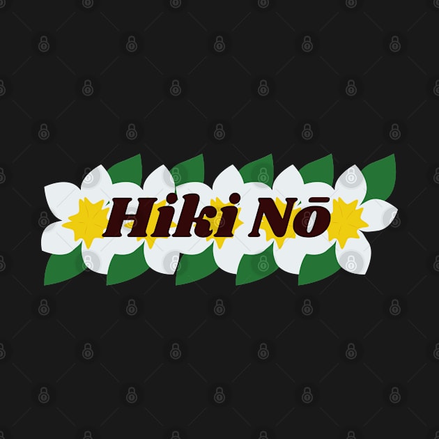 hiki nō plumeria with leaves | hawaii slang saying expression ʻōlelo hawaii by maplunk