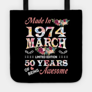 March Flower Made In 1974 50 Years Of Being Awesome Tote