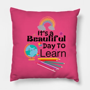 It’s a Beautiful Day for Learning- earth day gift 2024 april 22 Pillow