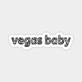 ☆★ vegas baby ★☆ Magnet