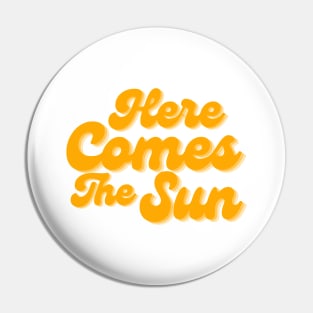 Here Comes The Sun. Fun Summer, Beach, Sand, Surf Design. Pin