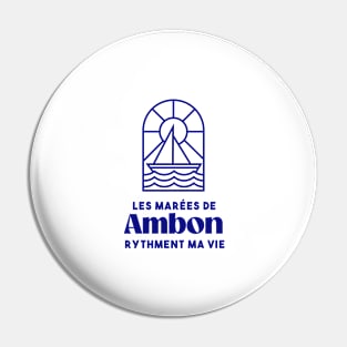 Ambon the tides punctuate my life - Brittany Morbihan 56 Sea Holidays Beach Pin