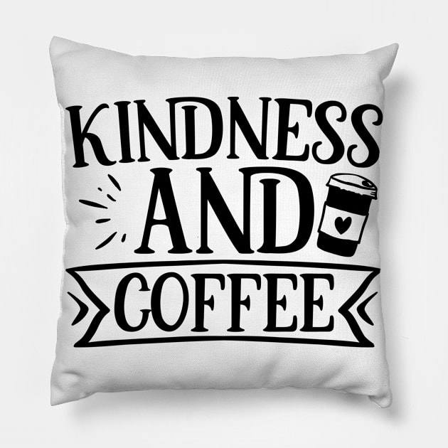 Kindness and coffee Pillow by p308nx