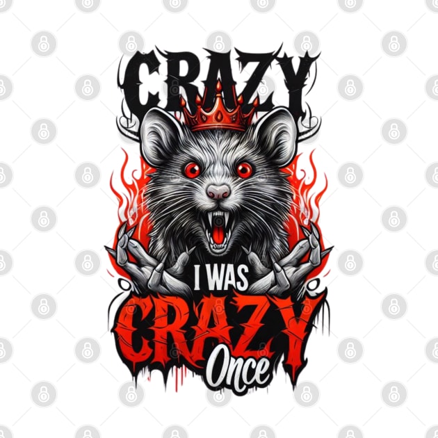 crazy i was crazy once quote by CachoGlorious