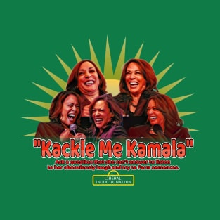 Kackle Me Kamala T-Shirt