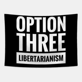 OPTION THREE LIBERTARIANISM Tapestry