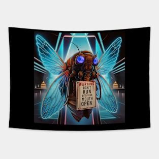 Don't Run With Your Mouth Open Funny Cicadas 2024 Brood XIII Tapestry