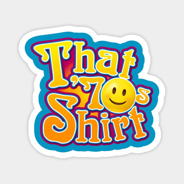 That 70s Shirt Magnet by CoDDesigns