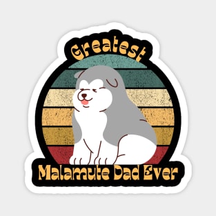 Greatest Malamute Dad 2 Magnet