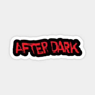 After Dark Magnet